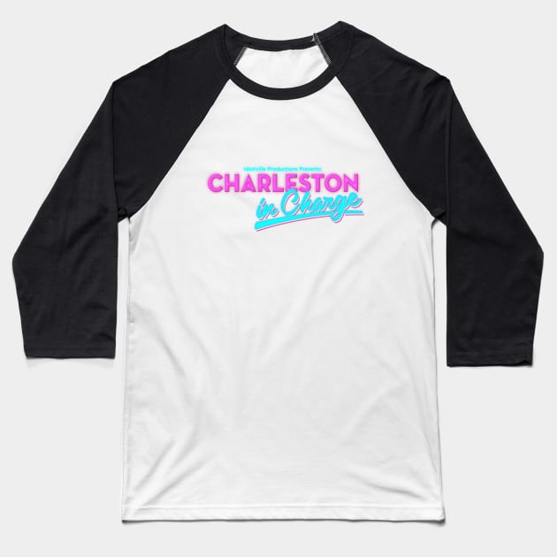 Charleston In Charge Podcast! Baseball T-Shirt by Idiotville Productions